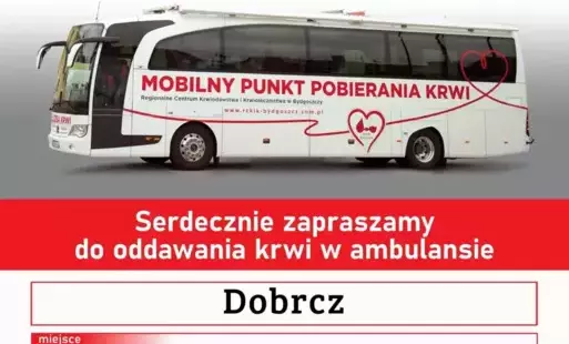 Zdjęcie do I Ty możesz pom&oacute;c! Mobilny Punkt Pobierania Krwi w Dobrczu