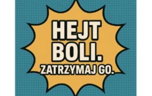 Zdjęcie do Hejt boli. Zatrzymaj go.